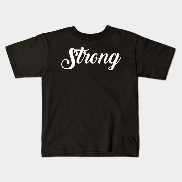 strong Kids T-Shirt by janvimar